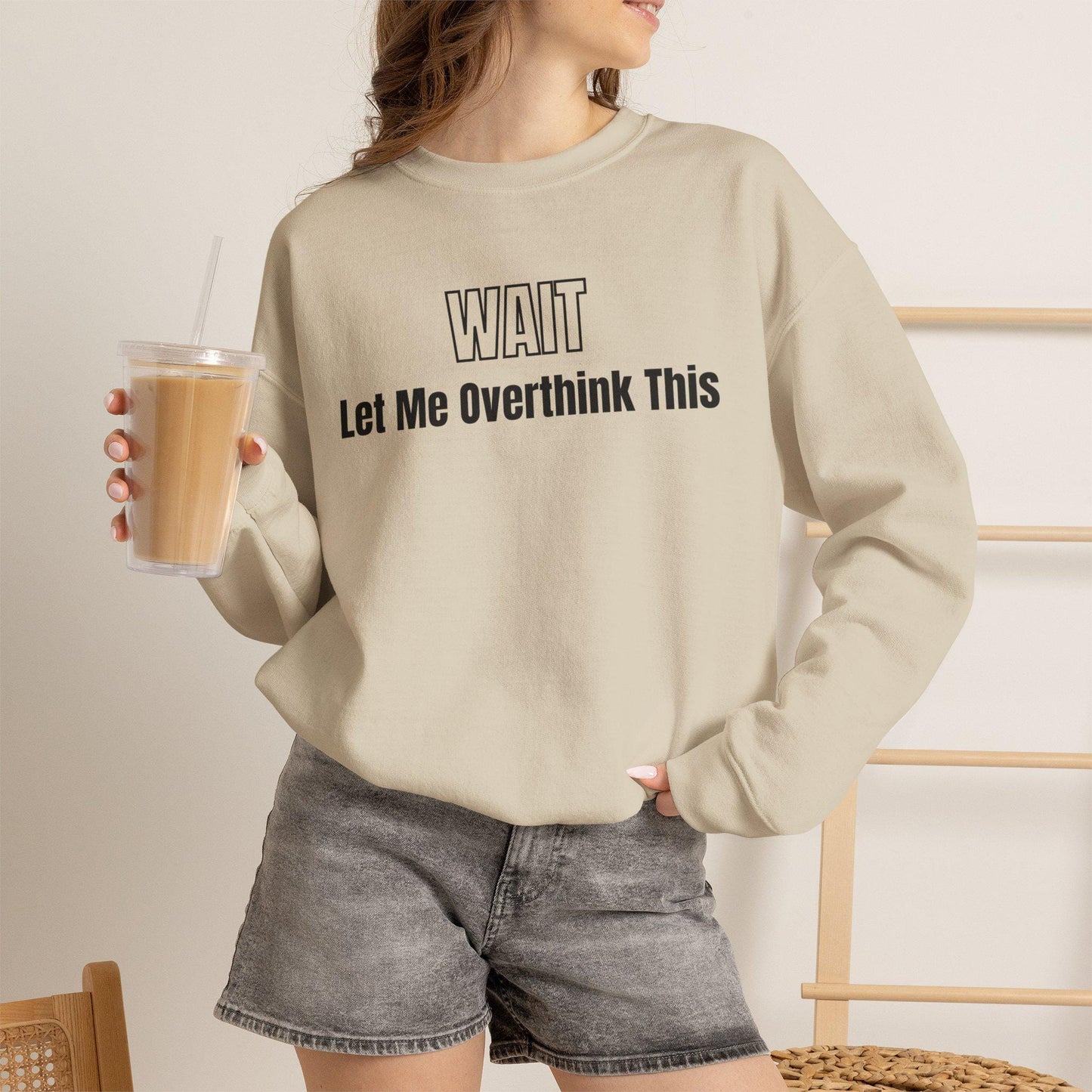 Wait Let Me Overthink This Sweatshirt | Funny Quote Crewneck | Anxiety T-shirts | ADHD Tee | Graphic Design | Mom Sweatshirt | Cozy Apparel